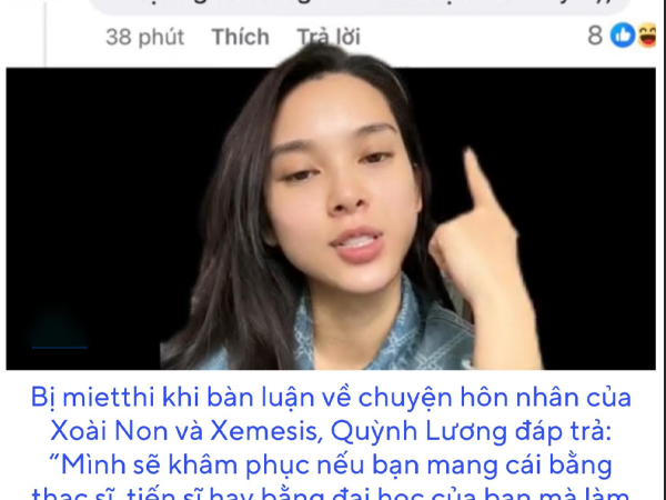 Quỳnh Lương lên tiếng đáp trả khi bị miệ.t th.ị vì vội bàn chuyện của Xoài Non và Xemesis: “Khi nào các bạn học cao làm được ‘các công việc’ mà mình đang làm bây giờ, thì mình mới chịu thua”